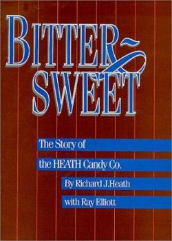 Bittersweet: The Story of the Heath Candy Co.