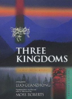 Three Kingdoms: A Historical Novel. Abridged Edition