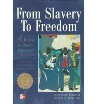 From Slavery to Freedom: A History of African Americans, Vol. 1: From the Beginnings Through Reconstruction