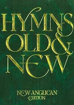 Hymns Old and New: New Anglican Edition: Words Only