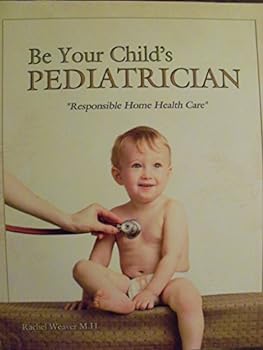 Be Your Child's Pediatrician
