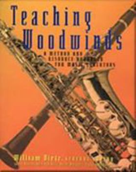Teaching Woodwinds: A Method and Resource Handbook for Music Educators