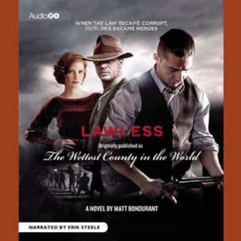 Lawless: Originally Published as the Wettest County in the World