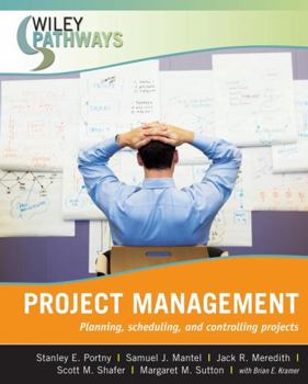 Project Management: Planning, Scheduling, and Controlling Projects