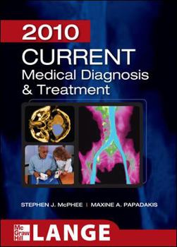 Current Medical Diagnosis and Treatment 2010, Forty-Ninth Edition