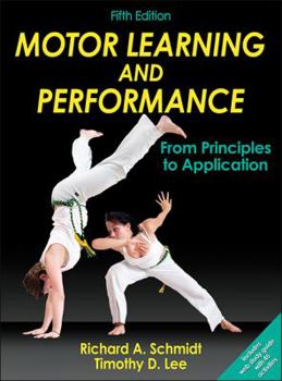 Motor Learning and Performance with Access Code: From Principles to Application [With Access Code]