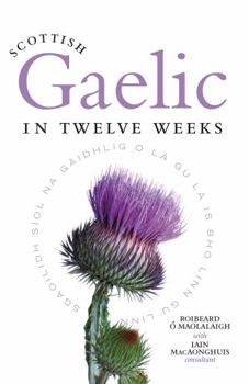 Scottish Gaelic in Twelve Weeks [Gaelic]
