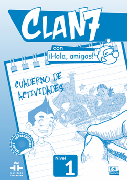 Clan 7-¡Hola Amigos! 1 - Activity Book [Spanish]