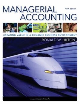 Managerial Accounting: Creating Value in a Dynamic Business Environment