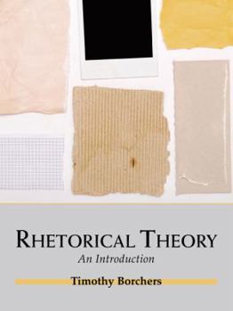 Rhetorical Theory: An Introduction
